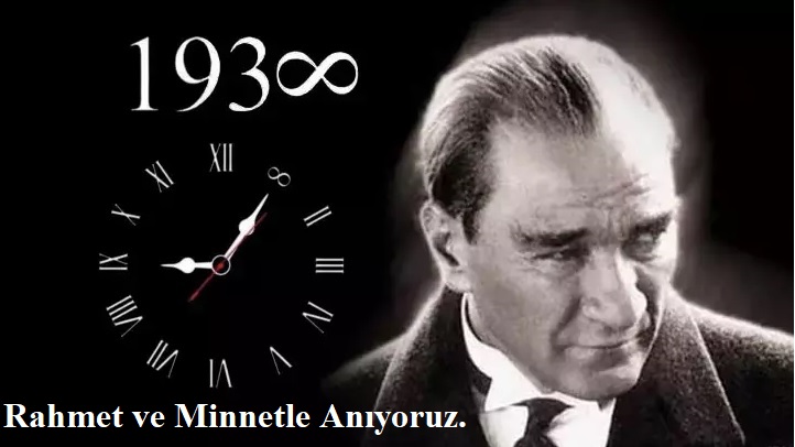 10 Kasım'da Ulu Önder Gazi Mustafa Kemal Atatürk'ü Andık. (10 Kasım 2023)